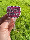 Hey it’s all going to be ok Retractable Badge Reel, Nurse Badge, Student Nurse, ID badge, Nurse Gift, Funny badge, Name Badge Holder,