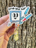Scrub your hub Retractable Badge Reel, Nurse Badge, Student Nurse, ID badge, Nurse Gift, Funny badge, Name Holder, ICU badge, PICU badge