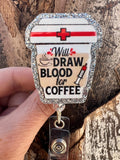 Will draw blood for coffee badge, Lab Life badge reel, Phlebotomist draw, lab badge reel charm, phlebotomist keychain, Lab tech badge reel