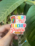 Coffee gives me Teacher powers badge, Teacher Badge Reel, teaching badge reel, student aid badge reel, student faculty badge reel, admin