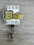 You’re my butter half Badge, health care badge, Med nurse badge, nurse badge, Medical Badge, Butter badge, Valentine Badge, funny badge