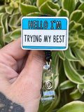 Hello I’m trying mg best Badge, Mental Health Badge, Student ID badge, Teacher Badge, Nurse Badge, RN Badge, You matter badge