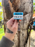 Hello I’m trying mg best Badge, Mental Health Badge, Student ID badge, Teacher Badge, Nurse Badge, RN Badge, You matter badge