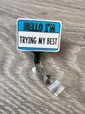 Hello I’m trying mg best Badge, Mental Health Badge, Student ID badge, Teacher Badge, Nurse Badge, RN Badge, You matter badge